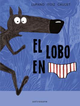 El Lobo En Calzoncillos 01 (nuevo Pvp)
