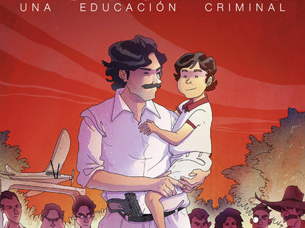 Escobar. Una Educacion Criminal