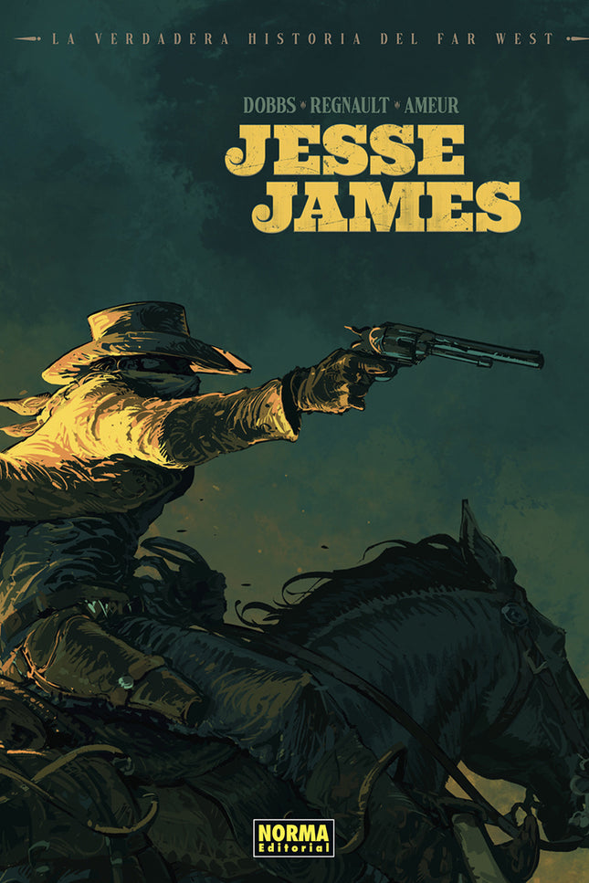 La Verdadera Historia Del Far West: Jesse James