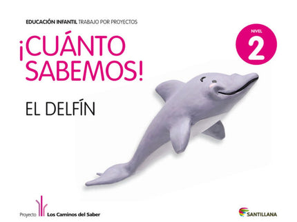 Libro 5.cuanto Sabemos: Delfin (4 Años) Proyectos Infantil: .