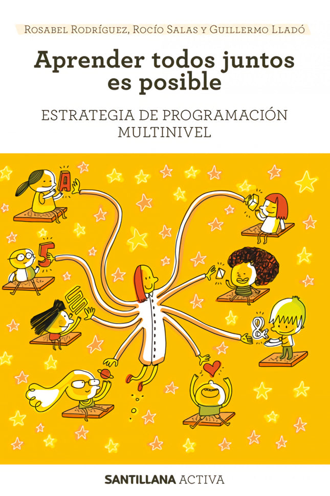 Libro Santillana Activa Estrategia De Programacion Multinivel. Aprender Todos Juntos Es Posible.: 1.1 , 01.3 ,YPJJ;,4Z-ES-AC 02020031920200319