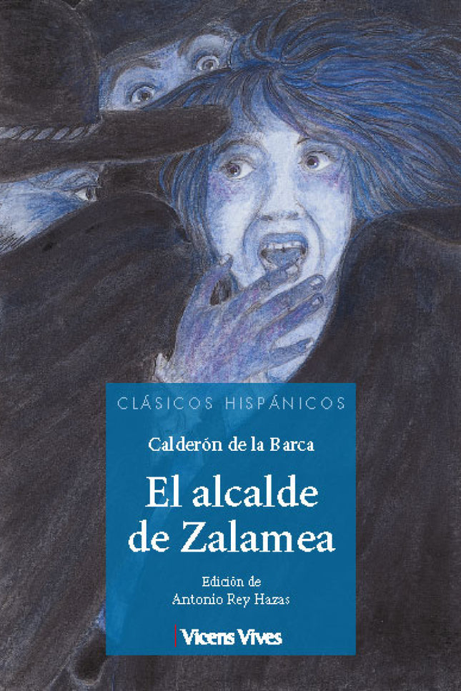 Libro El Alcalde De Zalamea: La obra narra el drama vivido en la localidad extremeña de Zalamea de la Serena al pasar la