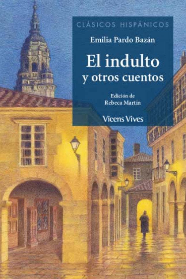 El Indulto Y Otros Cuentos (clasicos Hispanicos)