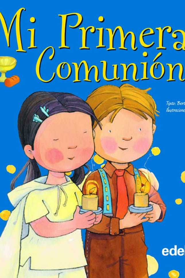 Libro Mi Primera Comunión: La Primera Comunión es un acontecimiento que se prepara con mucho esmero y que los niños espe