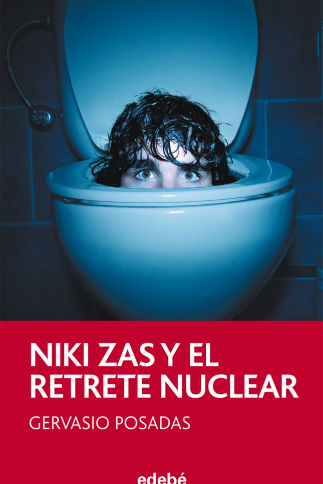 Libro Niki Zas Y El Retrete Nuclear: Nicolás Zastuenda, más conocido por sus amigos como Niki Zas, odia a su repelente p