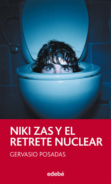 Libro Niki Zas Y El Retrete Nuclear: Nicolás Zastuenda, más conocido por sus amigos como Niki Zas, odia a su repelente p
