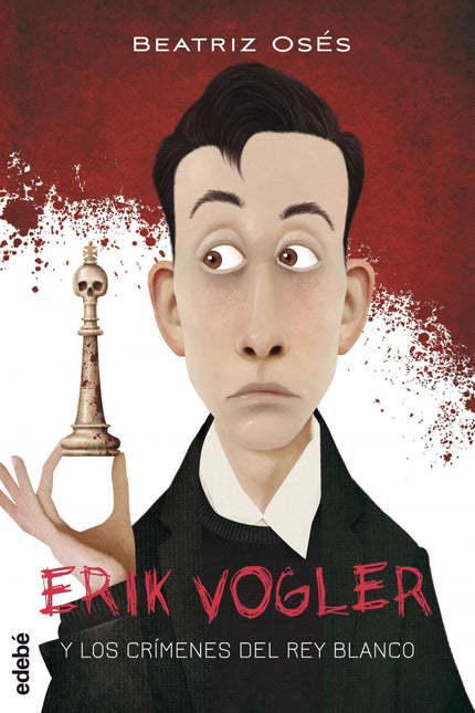 Libro Crimenes Del Rey Blanco: Para el estrafalario Erik Vogler, maniático del orden y la pulcritud, las cosas no podían