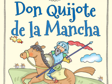 Libro Don Quijote De La Mancha: Así todos los niños asimilarán desde sus primeras experiencias lectoras el placer de dis
