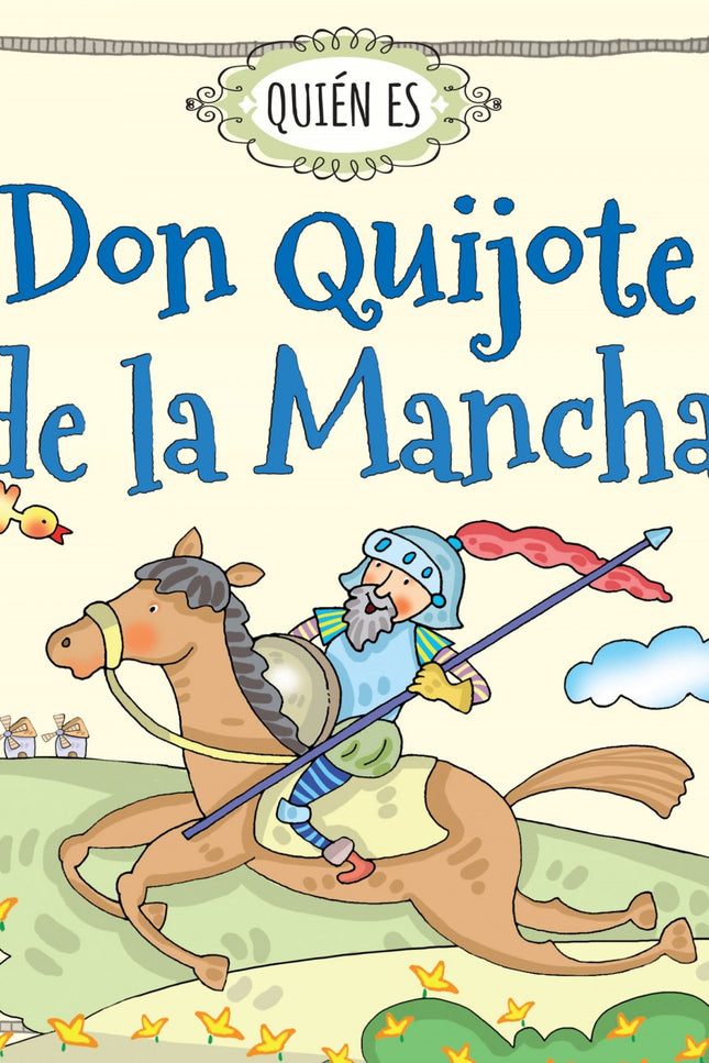 Libro Don Quijote De La Mancha: Así todos los niños asimilarán desde sus primeras experiencias lectoras el placer de dis