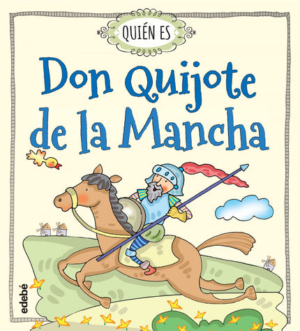 Libro Don Quijote De La Mancha: Así todos los niños asimilarán desde sus primeras experiencias lectoras el placer de dis