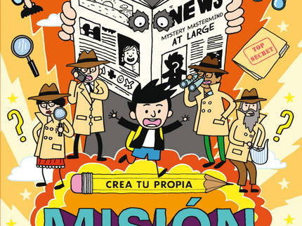 Libro Crea Tu Propia Misión Espía: Cuando un alienígena aparece en el patio de la escuela, tú (el lector) corres fuera p