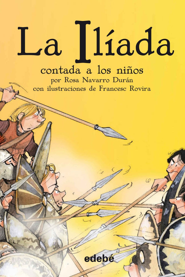 Libro La Iliada Contada A Los Niños Biblioteca: La ILÍADA es un relato que nos cuenta lo que sucedió durante las últimas