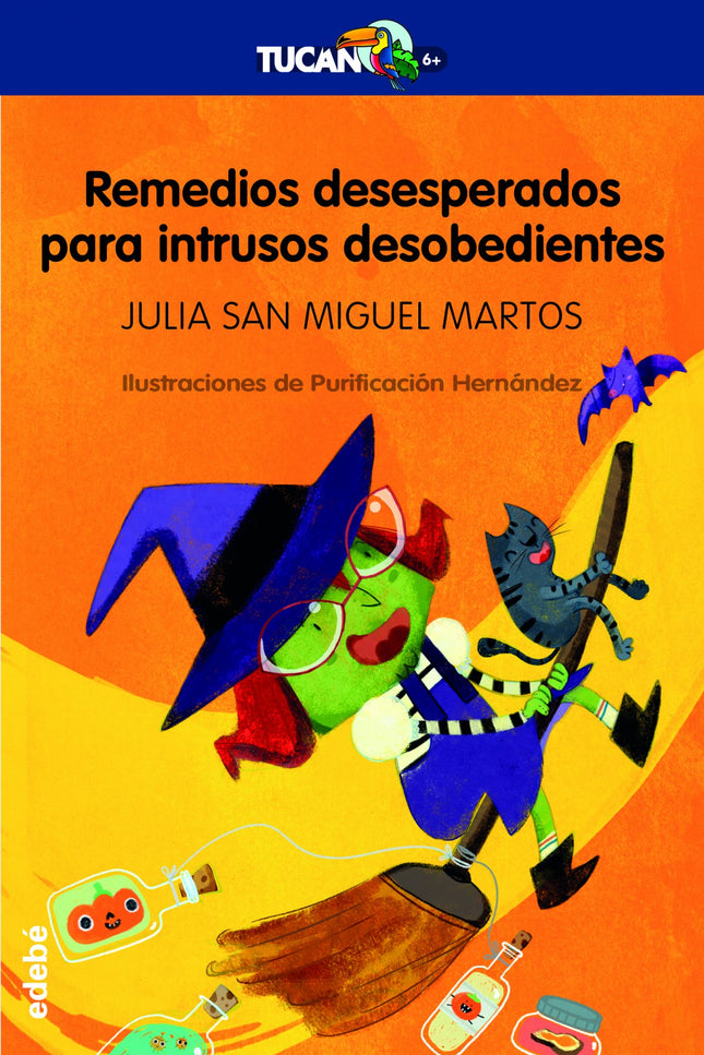 Libro Remedios Desesperados Para Intrusos Desobedientes: íA la bruja Eulalia no le gustan nada los bichos! Por eso se ha