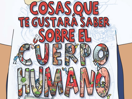 Libro Cosas Que Te Gustará Saber Sobre El Cuerpo Humano: COSAS QUE TE GUSTARÁ SABER SOBRE EL CUERPO HUMANO ¿Cómo se unen