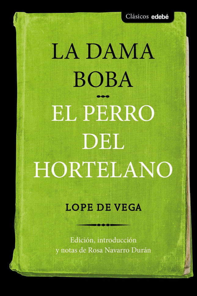 Libro La Dama Boba / El Perro Del Hortelano: .