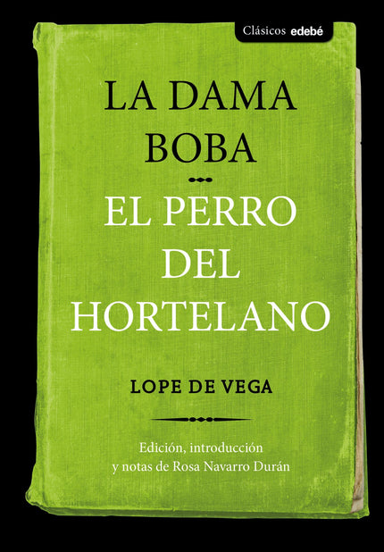 Libro La Dama Boba / El Perro Del Hortelano: .