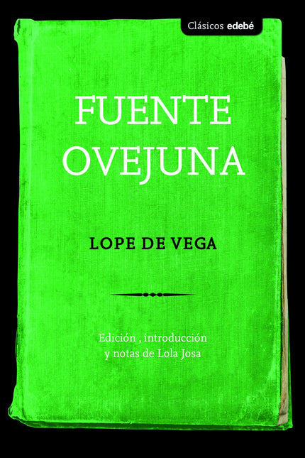 Libro Fuente Ovejuna: Edición, introducción y notas: Lola Josa, doctora en Filología Hispánica por la Universidad de Barcelona.