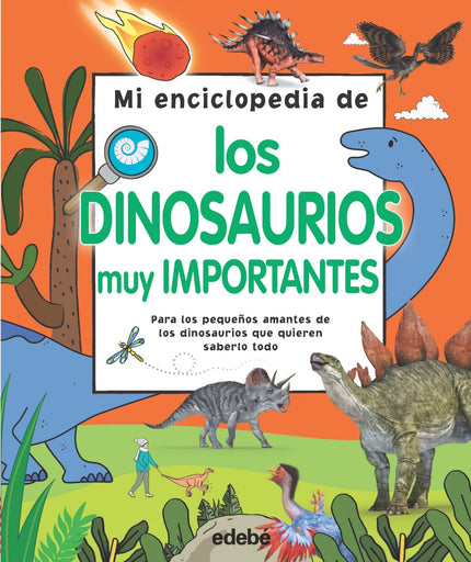 Libro Mi Enciclopedia De Los Dinosaurios Muy Importantes: Para los pequeños amantes de los dinosaurios que quieren saberlo todo Toda persona importante debe conocer estas increíbles criaturas que en su día dominaron la Tierra, y de ellas trata este libro. Lee cientos de datos curiosos sobre el mundo prehistórico.