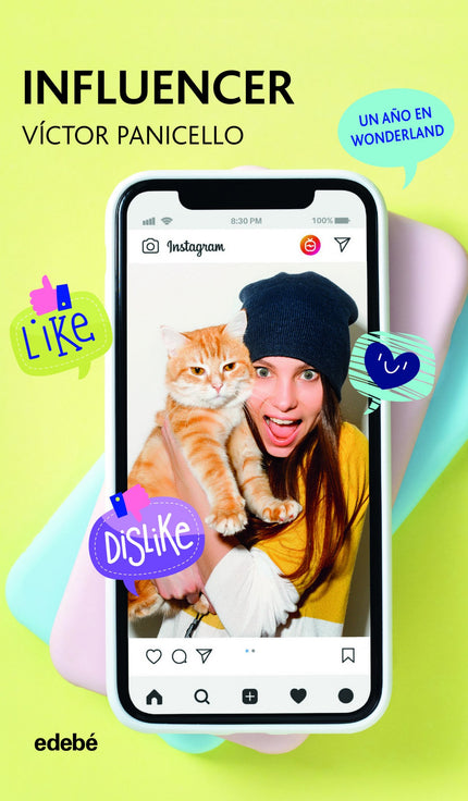 Libro Influencer (un Año En Wonderland): ¿Qué hace falta para llegar a ser una influencer? Lo primero, desearlo.