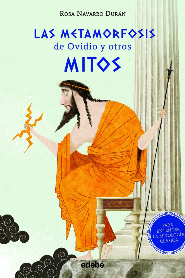 Las Metamorfosis De Ovidio Y Otros Mitos (para Entender La Mitología Clásica)