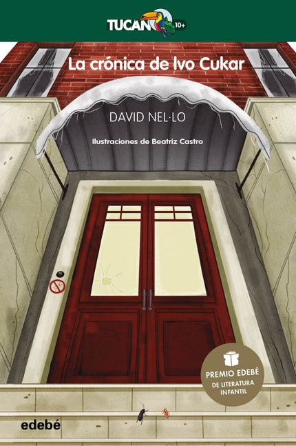 Libro La Crónica De Ivo Cukar: Premio Edebé De Literatura Infantil 2020: Ivo Cukar y su familia son cucarachas y viven felices en casa de la anciana señora Atril. Pero un día ella muere y todo cambia.