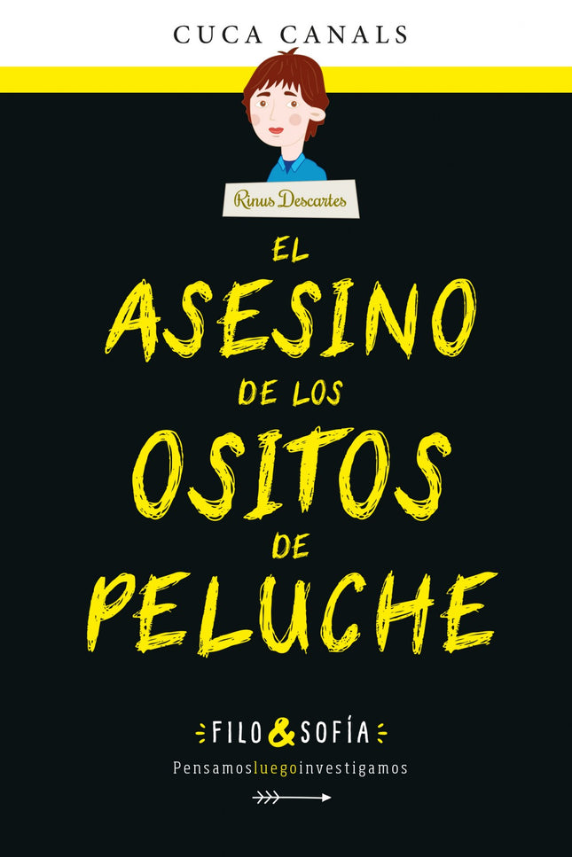 Libro El Asesino De Los Ositos De Peluche: Los huérfanos que forman parte de La Academia, dirigida por la joven Sofía Hipatia, utilizan una revolucionaria forma de pensar, basada en la filosofía, para encontrar nuevas pistas que permitan dar con el criminal más buscado. --- La agencia de detectives FILO&amp;SOFÍA, en colaboración con la policía de Barville, se enfrenta a su primer caso: descubrir a un despiadado asesino que ya ha matado a cuatro niños.