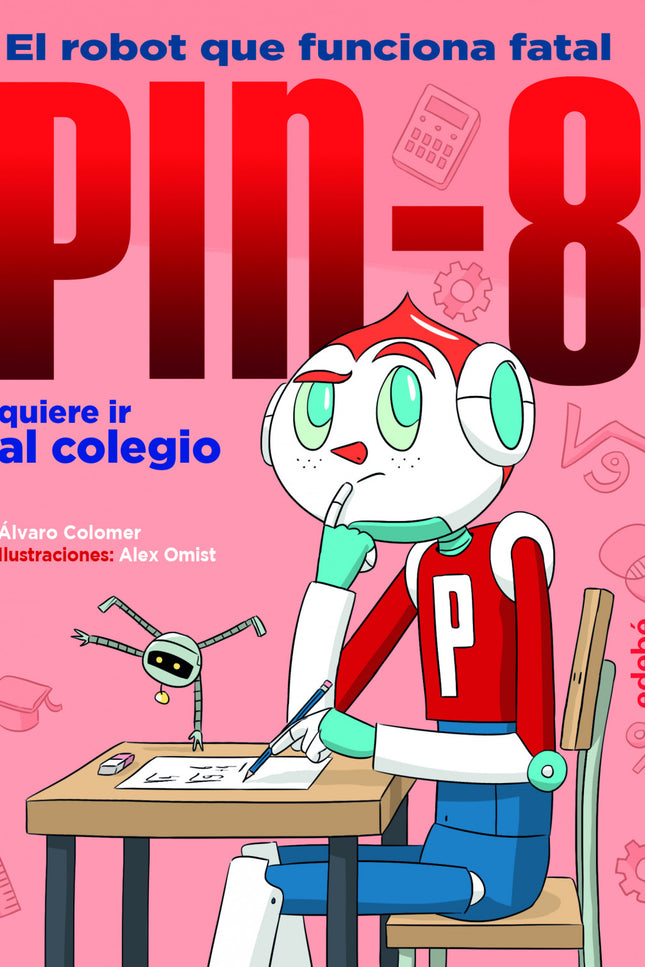 Pin-8 Quiere Ir Al Colegio