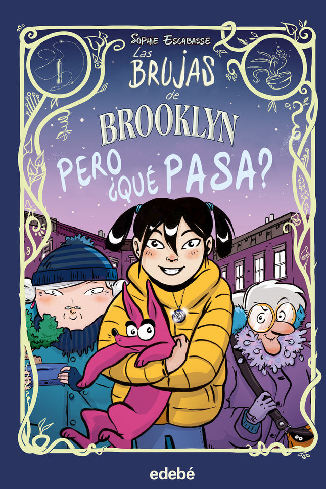 Las Brujas De Brooklyn: Pero ¿qué Pasa?