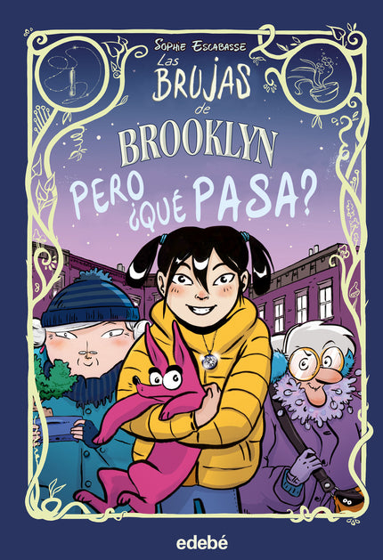 Las Brujas De Brooklyn: Pero ¿qué Pasa?
