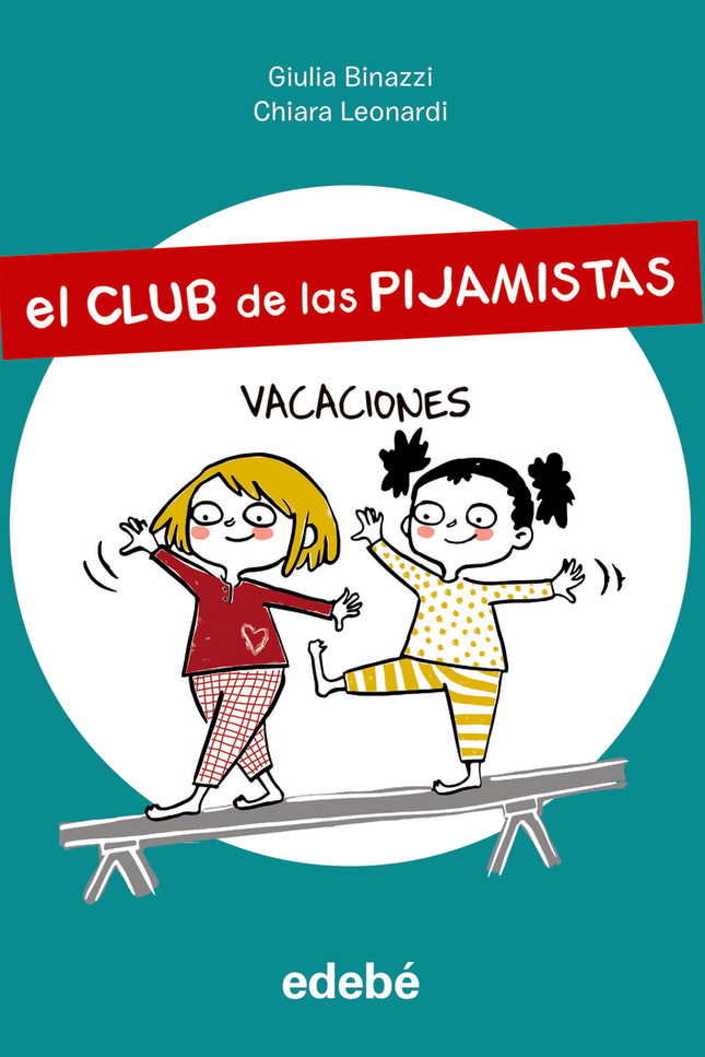 El Club De Las Pijamistas 2. Vacaciones