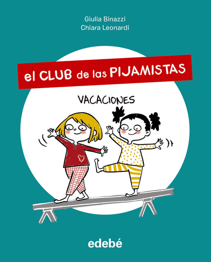 El Club De Las Pijamistas 2. Vacaciones