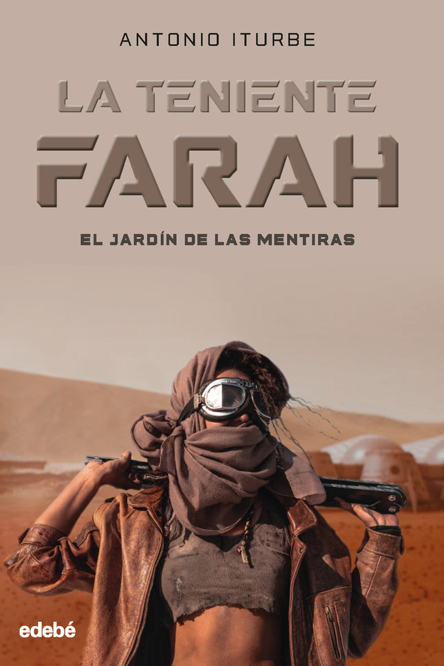 La Teniente Farah: El Jardín De Las Mentiras
