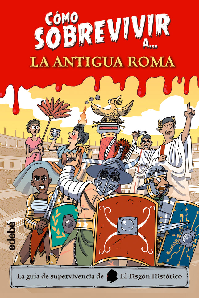 Cómo Sobrevivir A La Antigua Roma