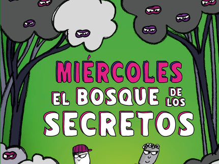 Miércoles: El Bosque De Los Secretos