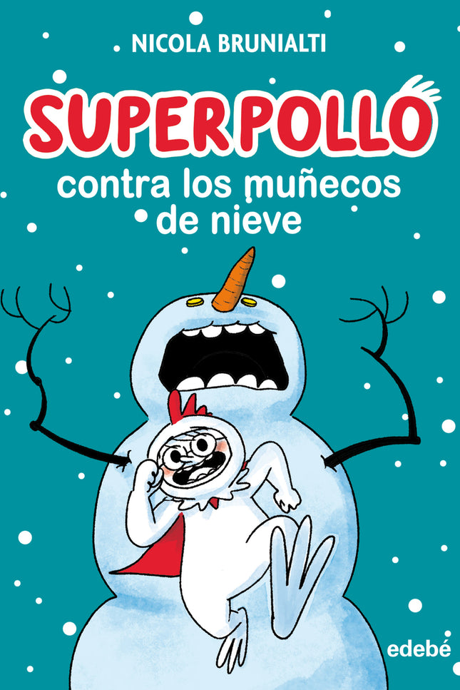 Superpollo Contra Los Muñecos De Nieve