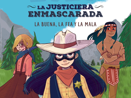 Lilí, La Justiciera Enmascarada: La Buena, La Fea Y La Mala