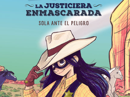 Lilí, La Justiciera Enmascarada: Sola Ante El Peligro