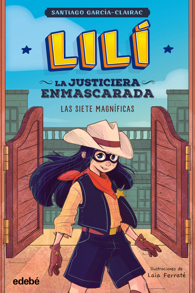 Lilí, La Justiciera Enmascarada: Las Siete Magníficas