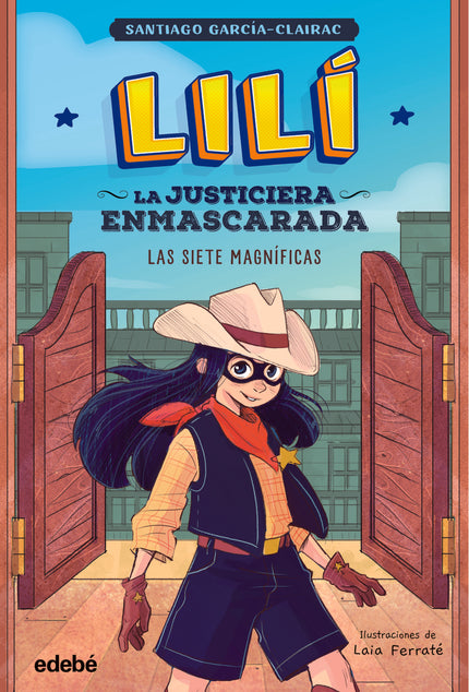 Lilí, La Justiciera Enmascarada: Las Siete Magníficas