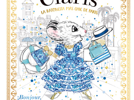 Clarís, La Ratoncita Más Chic De París: ¡bonjour, Costa Azul!