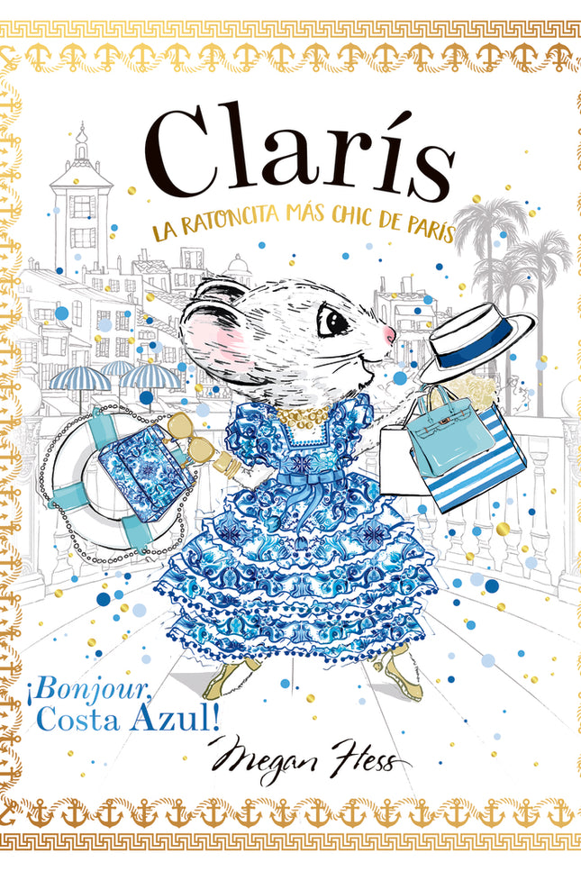 Clarís, La Ratoncita Más Chic De París: ¡bonjour, Costa Azul!