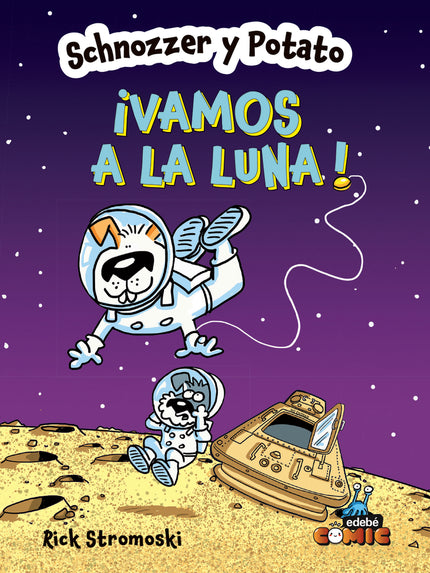 Schnozzer Y Potato: ¡vamos A La Luna!