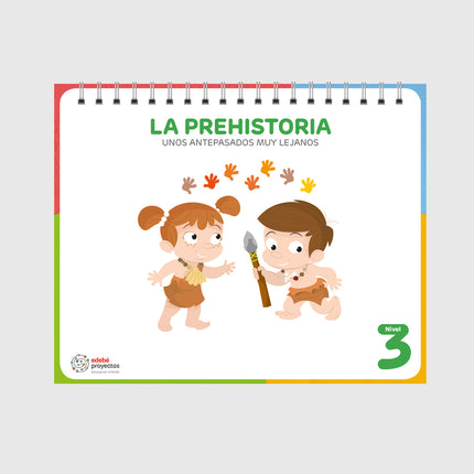 La Prehistoria (unos Antepasados Muy Lejanos)