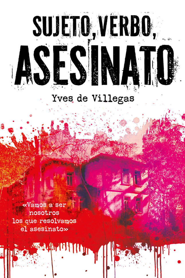 Sujeto, Verbo, Asesinato