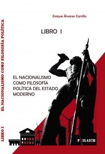 El nacionalismo como filosofía política del estado moderno - Enrique Álvarez Carrillo - Tapa blanda
