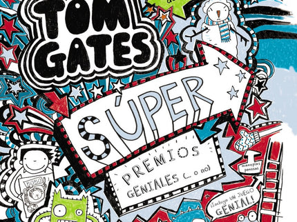 Libro Tom Gates Síper Premios Geniales (... O No): Serie GANADORA de los premios ROALD DAHL, RED HOUSE, WATERSTONES y BL