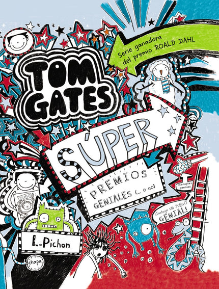 Libro Tom Gates Síper Premios Geniales (... O No): Serie GANADORA de los premios ROALD DAHL, RED HOUSE, WATERSTONES y BL