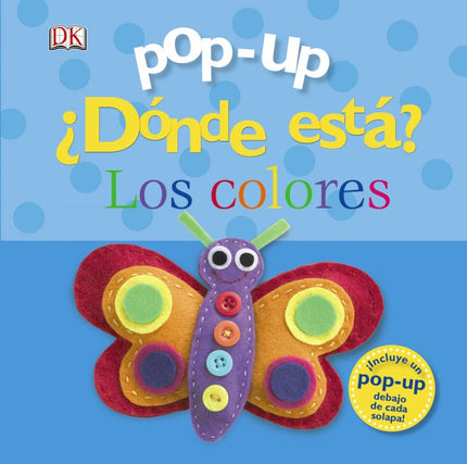 Libro ¿dónde Está? Los Colores: ¿Ayudas a los juguetes a encontrar a sus amigos? ¡Están debajo de las solapas! ¡Levántal