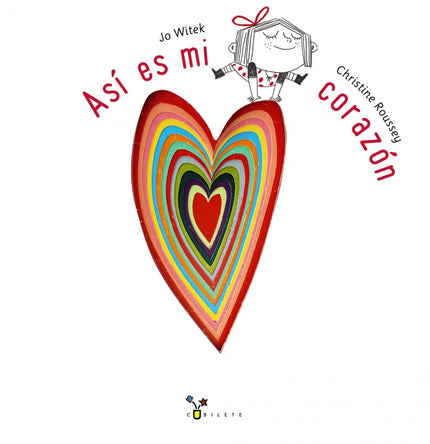 Libro Así Es Mi Corazón: Un precioso álbum homenaje a las emociones y los sentimientos de los niños, para que los recono