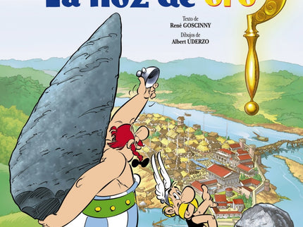 Libro La Hoz De Oro: El segundo libro de la colección Astérix narra las aventuras que viven el pequeño guerrero galo y s